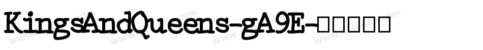 KingsAndQueens-gA9E字体转换