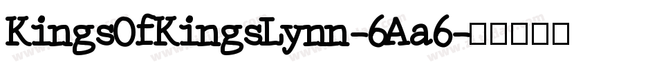 KingsOfKingsLynn-6Aa6字体转换
