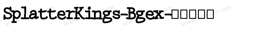 SplatterKings-Bgex字体转换