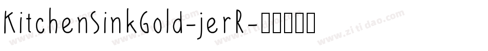 KitchenSinkGold-jerR字体转换