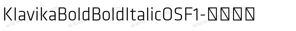 KlavikaBoldBoldItalicOSF1字体转换