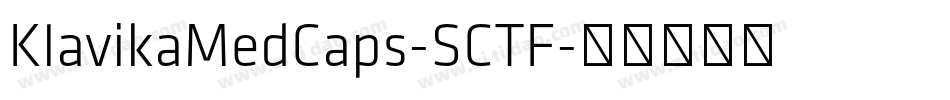 KlavikaMedCaps-SCTF字体转换