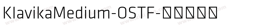 KlavikaMedium-OSTF字体转换