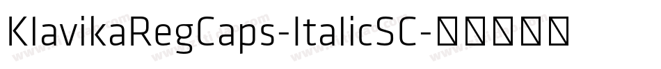KlavikaRegCaps-ItalicSC字体转换