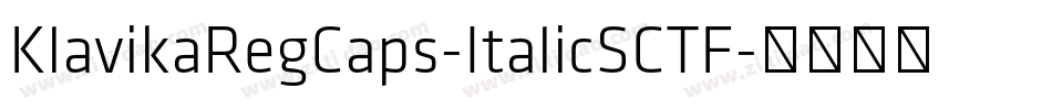 KlavikaRegCaps-ItalicSCTF字体转换