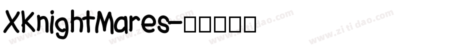 XKnightMares字体转换