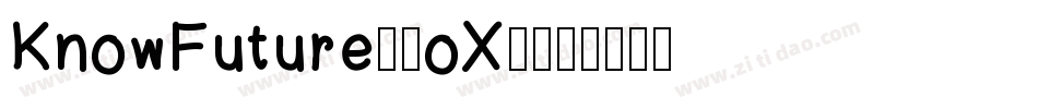 KnowFuture-9oX5字体转换