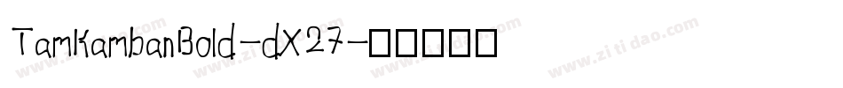 TamKambanBold-dX27字体转换