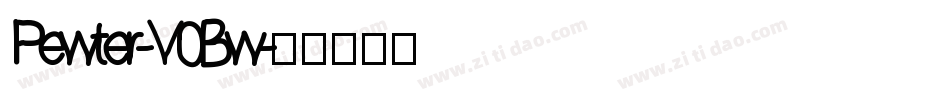 Pewter-V0Bw字体转换