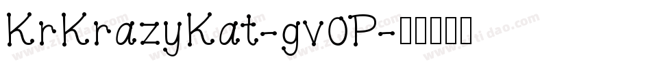 KrKrazyKat-gv0P字体转换