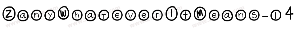 ZanyWhateverItMeans-l4X字体转换