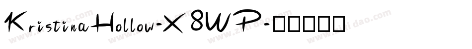 KristinaHollow-X8WP字体转换
