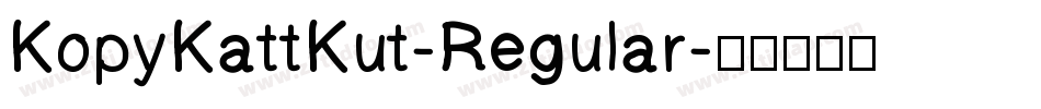 KopyKattKut-Regular字体转换