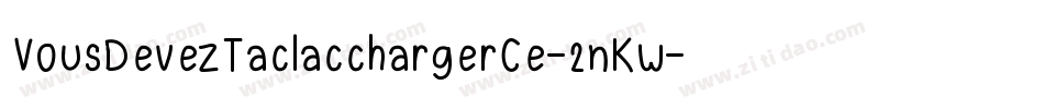 VousDevezTaclacchargerCe-2nKw字体转换