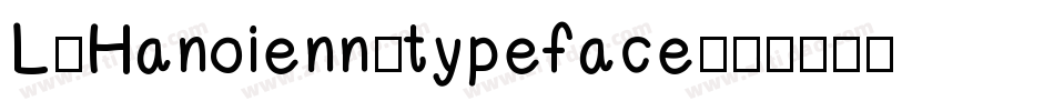 L-Hanoienn-typeface字体转换