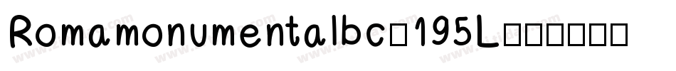 Romamonumentalbc-195L字体转换