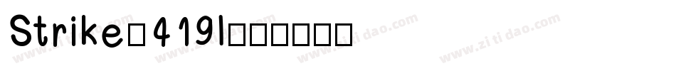 Strike-419l字体转换