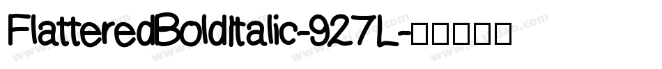 FlatteredBoldItalic-927L字体转换