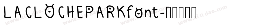 LACLOCHEPARKfont字体转换
