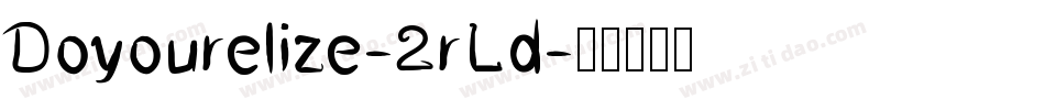 Doyourelize-2rLd字体转换