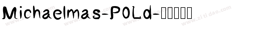 Michaelmas-P0Ld字体转换