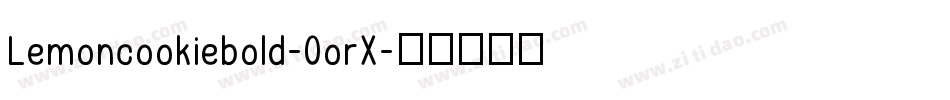 Lemoncookiebold-0orX字体转换