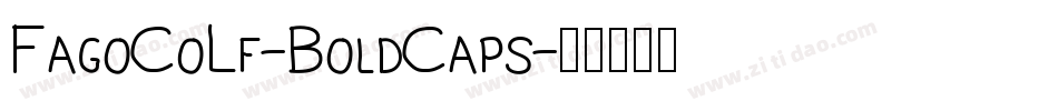FagoCoLf-BoldCaps字体转换