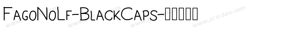 FagoNoLf-BlackCaps字体转换