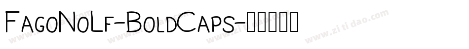 FagoNoLf-BoldCaps字体转换
