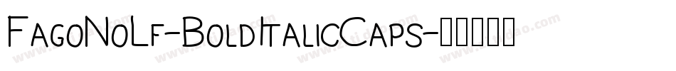 FagoNoLf-BoldItalicCaps字体转换