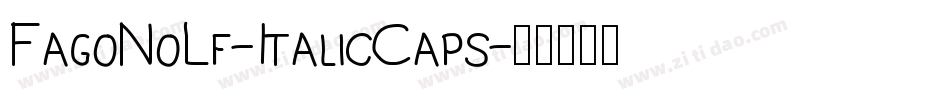 FagoNoLf-ItalicCaps字体转换