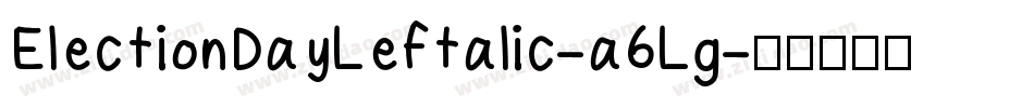 ElectionDayLeftalic-a6Lg字体转换