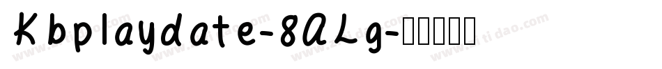 Kbplaydate-8ALg字体转换
