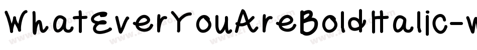 WhatEverYouAreBoldItalic-w13jP字体转换