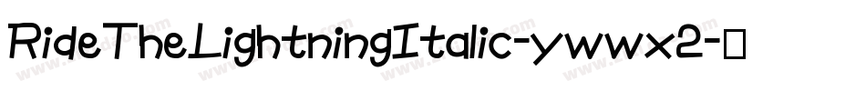 RideTheLightningItalic-ywwx2字体转换