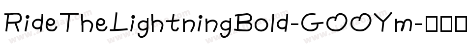 RideTheLightningBold-GOOYm字体转换