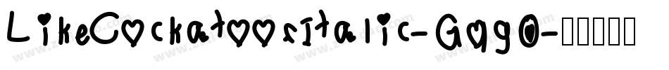 LikeCockatoosItalic-GqgO字体转换