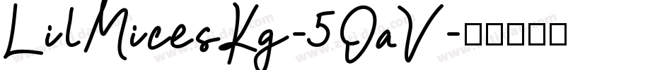 LilMicesKg-5OaV字体转换