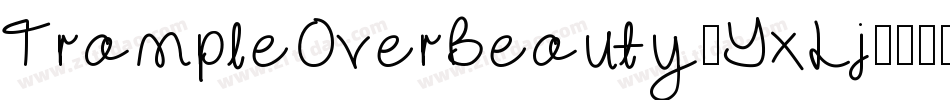 TrampleOverBeauty-YxLj字体转换