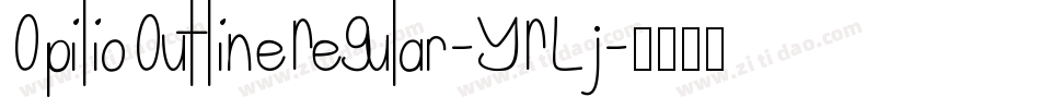 OpilioOutlineRegular-YRLj字体转换
