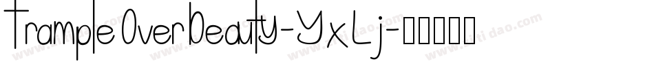 TrampleOverBeauty-YxLj字体转换