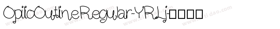 OpilioOutlineRegular-YRLj字体转换