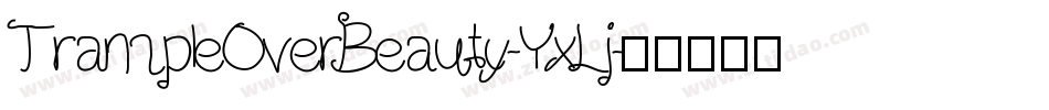 TrampleOverBeauty-YxLj字体转换