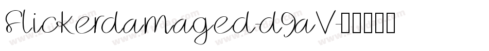 Flickerdamaged-d9aV字体转换
