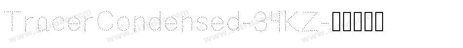 TracerCondensed-34KZ字体转换