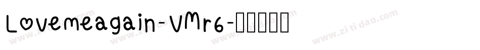 Lovemeagain-VMr6字体转换