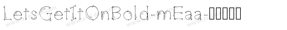 LetsGetItOnBold-mEaa字体转换