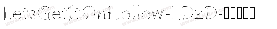 LetsGetItOnHollow-LDzD字体转换