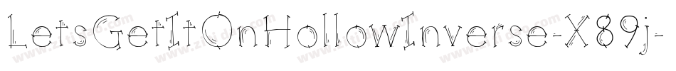 LetsGetItOnHollowInverse-X89j字体转换