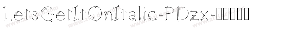 LetsGetItOnItalic-PDzx字体转换